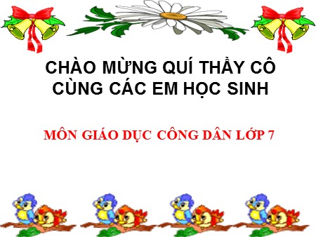 Bài giảng GDCD 7 - Bài 13: Quyền được bảo vệ, chăm sóc và giáo dục của trẻ em Việt Nam