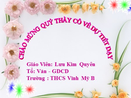 Bài giảng GDCD Lớp 9 - Tiết 7, Bài 7: Kế thừa và phát huy truyền thống tốt đẹp của dân tộc (Tiết 1) - Lưu Kim Quyên