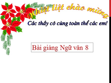 Bài giảng Ngữ Văn Lớp 8 - Tiết 27: Tình Thái Từ