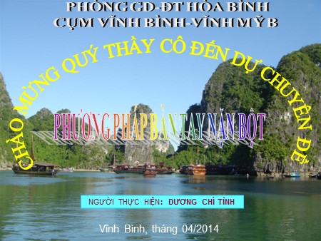 Chuyên đề Vận dụng phương pháp bàn tay nặn bột vào dạy môn Khoa học Lớp 5