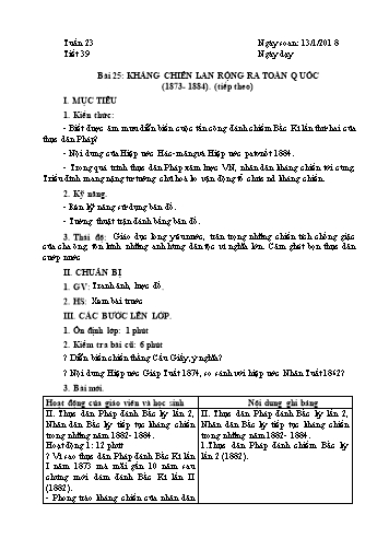 Giáo án Lịch sử Lớp 8 - Học kì II - Tiết 39, Bài 25: Kháng chiến lan rộng toàn quốc (1873-1884) (Tiếp theo) - Năm học 2017-2018 - Trường THCS Minh Diệu