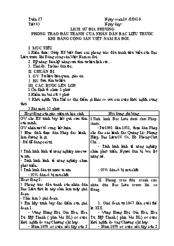 Giáo án Lịch sử Lớp 8 - Học kì II - Tiết 43: Lịch sử địa phương. Phong trào đấu tranh của nhân dân Bạc Liêu trước khi đảng cộng sản Việt Nam ra đời - Năm học 2017-2018 - Trường THCS Minh Diệu