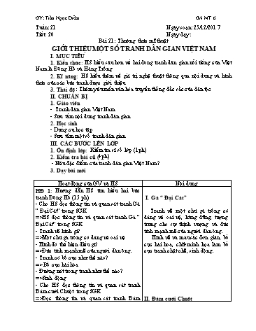 Giáo án Mĩ thuật Lớp 6 - Học kì II - Tiết 20, Bài 21: Thường thức mĩ thuật Giới thiệu một số tranh dân gian Việt Nam - Năm học 2017-2018 - Trần Ngọc Diễm