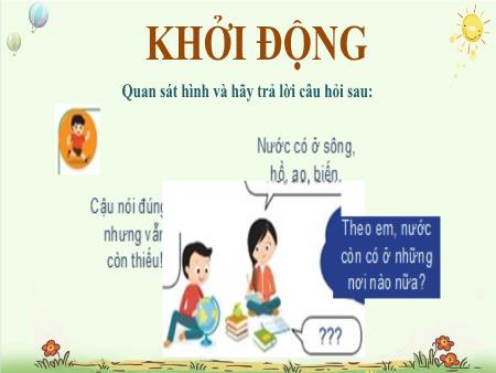 Bài giảng Địa Lí 6 (Kết nối tri thức) - Tiết 30, Bài 19: Thủy quyển và vòng tuần hoàn lớn của nước. Nước