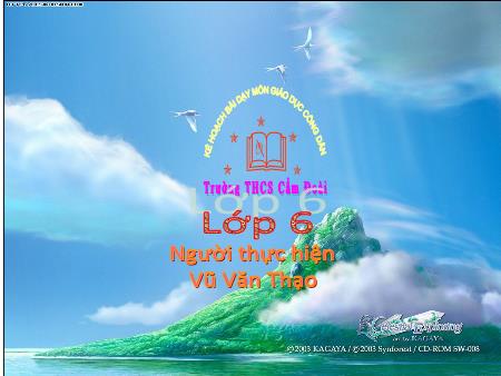 Bài giảng GDCD 6 (Cánh Diều) - Bài 11: Quyền và nghĩa vụ cơ bản của công dân Việt Nam (Vũ Văn Thạo)