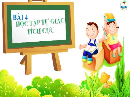 Bài giảng GDCD 7 (Cánh Diều) - Bài 4: Học tập tự giác tích cực