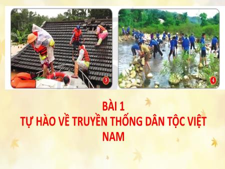 Bài giảng GDCD 8 - Bài 1: Tự hào về truyền thống dân tộc Việt Nam