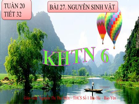 Bài giảng KHTN 6 (Chân trời sáng tạo) - Bài 27: Nguyên sinh vật (Nguyễn Thị Thu Biển)