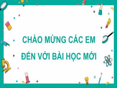 Bài giảng KHTN 8 (Hóa học) - Bài 2: Phản ứng hóa học và năng lượng của phản ứng hóa học