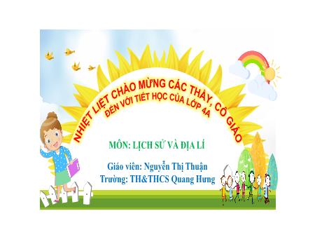 Bài giảng Lịch sử và Địa Lí 4 - Bài 25: Dân cư và hoạt động sản xuất ở vùng Nam Bộ (Nguyễn Thị Thuận)