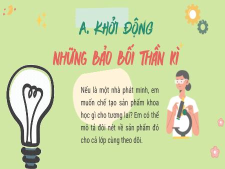 Bài giảng Ngữ Văn 7 - Tiết 29+30+31, Bài 3: Truyện khoa học viễn tưởng - Văn bản: Bạch tuộc