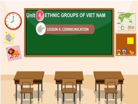 Bài giảng Tiếng Anh 8 Global Success - Unit 4: Ethnic Groups Of Viet Nam - Lesson 4: Communication Bài giảng Tiếng Anh 8 Global Success - Unit 4: Ethnic Groups Of Viet Nam - Lesson 4: Communication