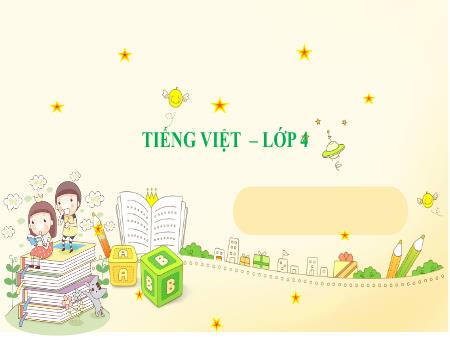 Bài giảng Tiếng Việt 4 (Kết nối tri thức) - Đọc: Con trai người làm vườn