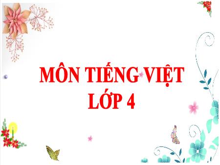 Bài giảng Tiếng Việt 4 - Luyện từ và câu: Biện pháp nhân hóa