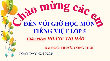 Bài giảng Tiếng Việt 5 (Kết nối tri thức) - Đọc: Trước cổng trời (Hoàng Thị Hảo)