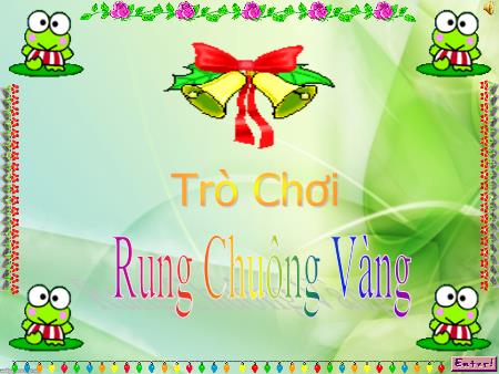 Bài giảng Tin Học 4 - Trò chơi: Rung chuông vàng