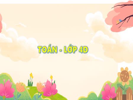 Bài giảng Toán 4 (Kết nối tri thức) - Bài: Tính chất cơ bản của phân số