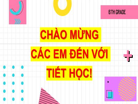 Bài giảng Toán 6 - Chương VI, Bài 4: Tia