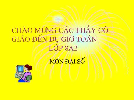 Bài giảng Toán 8 (Đại số) - Tiết 15: Chia đơn thức cho đơn thức