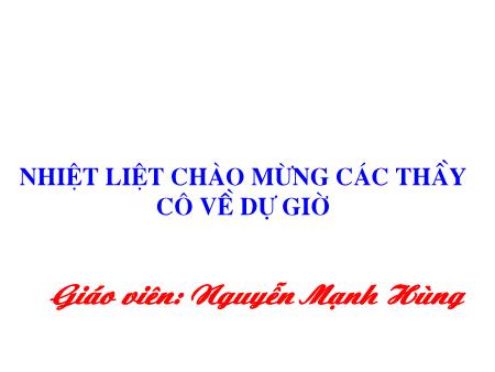 Bài giảng Toán 8 (Đại số) - Tiết 47, Bài 5: Phương trình chứa ẩn ở mẫu (Tiết 1)(Nguyễn Mạnh Hùng)