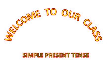 Chuyên đề Tiếng Anh - TOPIC: Simple Present